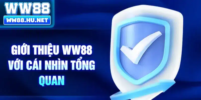 Giới thiệu ww88 với cái nhìn tổng quan