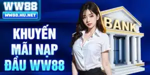 Khuyến mãi nạp đầu WW88