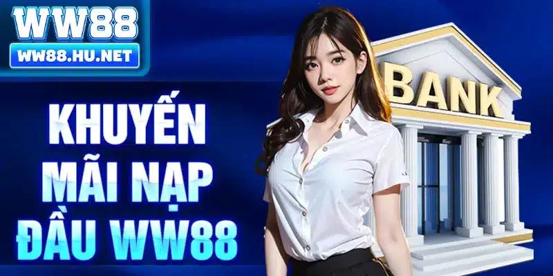 Khuyến mãi nạp đầu WW88